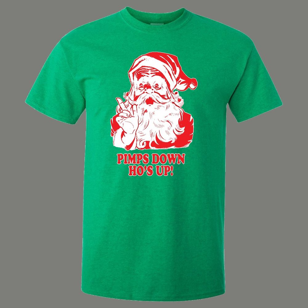 PIMPS DOWN HOS UP SANTA CHRISTMAS SHIRT
